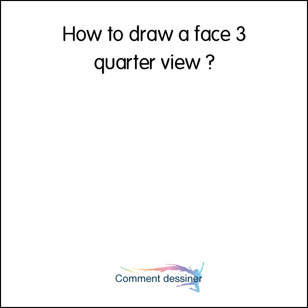 How to draw a face 3 quarter view